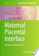Maternal Placental Interface [E-Book] : Methods and Protocols /
