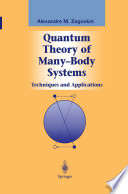 Quantum Theory of Many-Body Systems [E-Book] : Techniques and Applications /