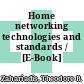 Home networking technologies and standards / [E-Book]