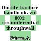 Ductile fracture handbook. vol 0001: circumferential throughwall cracks.