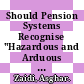 Should Pension Systems Recognise "Hazardous and Arduous Work"? [E-Book] /