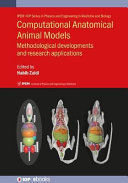 Computational anatomical animal models : methodological developments and research applications [E-Book] /