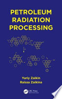 Petroleum radiation processing [E-Book] /