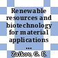 Renewable resources and biotechnology for material applications / [E-Book]