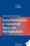 Optical Nonlinearities in Chalcogenide Glasses and their Applications [E-Book] /