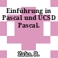 Einführung in Pascal und UCSD Pascal.
