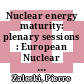 Nuclear energy maturity: plenary sessions : European Nuclear Conference. 0001: proceedings : Paris, 21.04.75-25.04.75.