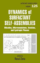 Dynamics of surfactant self-assemblies : micelles, microemulsions, vesicles, and lyotropic phases /