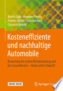 Kosteneffiziente und nachhaltige Automobile : Bewertung der realen Klimabelastung und der Gesamtkosten - heute und in Zukunft [E-Book] /