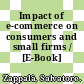 Impact of e-commerce on consumers and small firms / [E-Book]