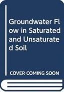Groundwater flow in saturated and unsaturated soil.