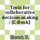 Tools for collaborative decision-making / [E-Book]