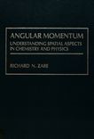 Angular momentum: understanding spatial aspects in chemistry and physics.