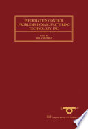 Information control problems in manufacturing technology 1992 : selected papers from the 7th IFAC/IFIP/IFORS/IMACS/ISPE symposium, Toronto, Ontario, Canada, 25-28 May 1992 [E-Book] /