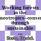 Working forests in the neotropics--conservation through sustainable management? [E-Book] /