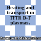 Heating and transport in TFTR D-T plasmas.