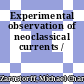 Experimental observation of neoclassical currents /