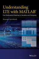 Understanding LTE with MATLAB : from mathematical foundation to simulation and prototyping [E-Book] /