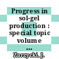 Progress in sol-gel production : special topic volume with invited papers only [E-Book] /