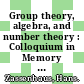 Group theory, algebra, and number theory : Colloquium in Memory of Hans Zassenhaus, held in Saarbrücken, Germany, June 4-5, 1993 [E-Book] /
