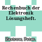 Rechenbuch der Elektronik Lösungsheft.