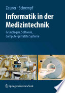 Informatik in der Medizintechnik [E-Book] : Grundlagen — Software — Computergestützte Systeme /