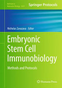 Embryonic Stem Cell Immunobiology [E-Book] : Methods and Protocols /