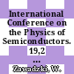 International Conference on the Physics of Semiconductors. 19,2 : Warsaw, Poland, August 15-19, 1988 /