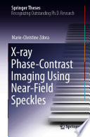 X-ray Phase-Contrast Imaging Using Near-Field Speckles [E-Book] /