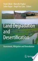 Land Degradation and Desertification: Assessment, Mitigation and Remediation [E-Book] /