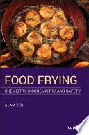 Food frying : chemistry, biochemistry and safety [E-Book] /