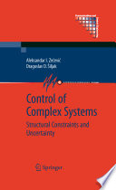 Control of Complex Systems [E-Book] : Structural Constraints and Uncertainty /