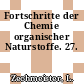 Fortschritte der Chemie organischer Naturstoffe. 27.