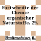 Fortschritte der Chemie organischer Naturstoffe. 29.