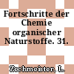 Fortschritte der Chemie organischer Naturstoffe. 31.