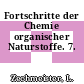 Fortschritte der Chemie organischer Naturstoffe. 7.