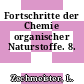 Fortschritte der Chemie organischer Naturstoffe. 8.