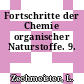 Fortschritte der Chemie organischer Naturstoffe. 9.