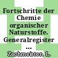 Fortschritte der Chemie organischer Naturstoffe. Generalregister 1 - 20. 1938 - 1962.