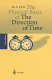 The physical basis of the direction of time.
