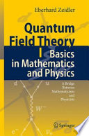 Quantum Field Theory I: Basics in Mathematics and Physics [E-Book] : A Bridge between Mathematicians and Physicists /