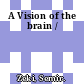 A Vision of the brain /