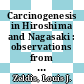 Carcinogenesis in Hiroshima and Nagasaki : observations from ABCC - JNIH pathology and statistical studies : [E-Book]