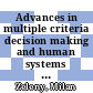 Advances in multiple criteria decision making and human systems management : knowledge and wisdom : in honor of Professor Milan Zeleny [E-Book] /