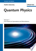 Quantum physics 1 : From basics to symmetries and perturbations /