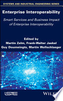 Enterprise interoperability : smart services and business impact of enterprise interoperability [E-Book] /
