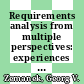 Requirements analysis from multiple perspectives: experiences with conceptual modeling technology /