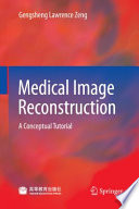 Medical Image Reconstruction [E-Book] : A Conceptual Tutorial /