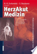 HerzAkutMedizin [E-Book] : Ein Manual für die kardiologische, herzchirurgische, anästhesiologische und internistische Praxis /