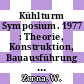 Kühlturm Symposium. 1977 : Theorie, Konstruktion, Bauausführung : Vorträge des Symposiums, Bochum, 02.06.1977-03.06.1977.